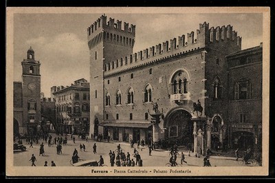 Ansichtskarte Ferrara, Piazza Cattedrale, Palazzo Podestarile 