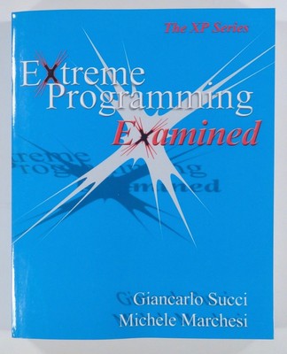 2001 EXTREME PROGRAMMING EXAMINED Agile transformation, collected papers 
