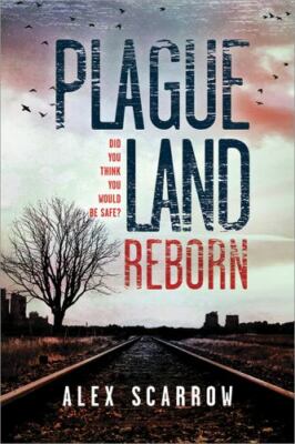 Plague Land: Reborn - 149266023X, paperback, Alex Scarrow