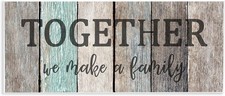 Together We Make a Family Quote Rustic Sign Home Text