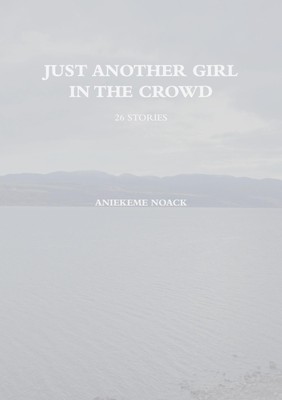 Aniekeme Noack | Just Another Girl in The Crowd | Taschenbuch | Englisch (2021)