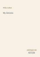 My ÁNtonia Willa Cather