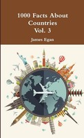 1000 Facts About Countries Vol. 3 James Egan