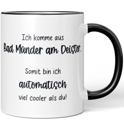 Ich komme aus Bad Münder am Deister Somit bin ich viel cooler als du 10006612751
