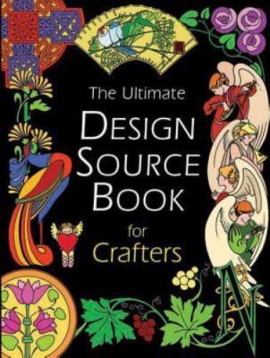 The Ultimate Design Source Book for Crafters by Search Press