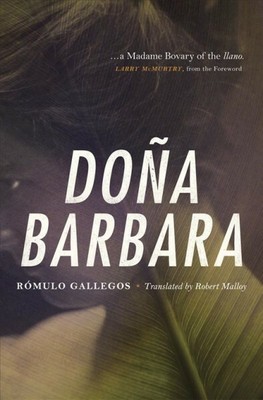 Dona Barbara, Paperback by Gallegos, Romulo; Malloy, Robert (TRN); McMurtry, ...