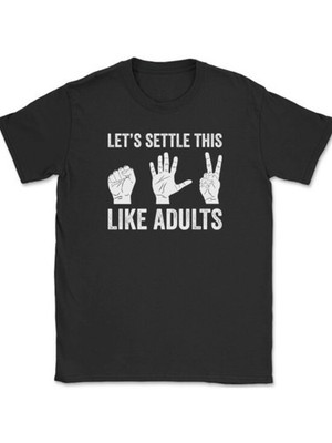 Let's Settle This Like Adults'' Humorous Cotton T-Shirt - Rock, Paper, Sciss