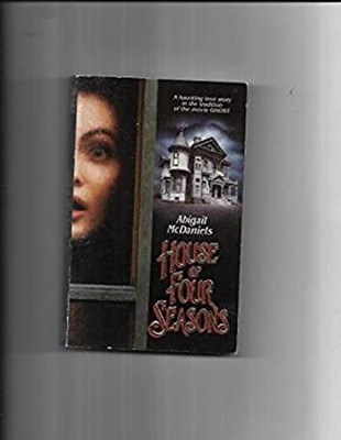 House of Four Seasons Mass Market Paperbound Abigail McDaniels