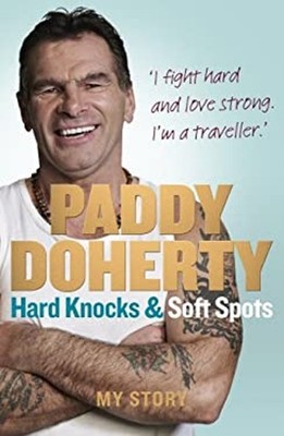 Hard Knocks and Soft Spots Hardcover Paddy Doherty