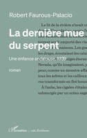 La DernièRe Mue Du Serpent Une Enfance Andalouse, 1939 Robert Faurous-Palacio