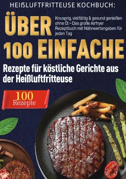 Till Wohlfahrt | HeißLuftfritteuse Kochbuch: ÜBer 100 Einfache Rezepte FüR...-image