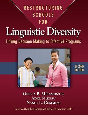 Restructuring Schools for Linguistic Diversity: Linking Decision Making to Effec