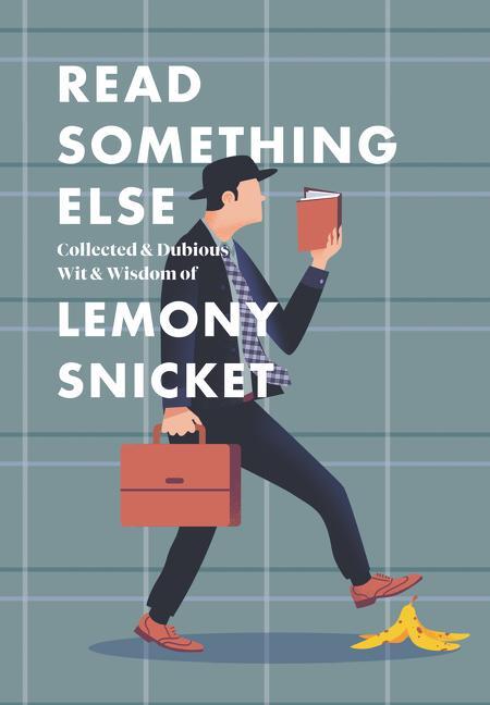 Thumbnail - Read Something Else: Collected & Dubious Wit & Wisdom Of Lemony