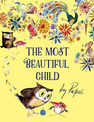 The Most Beautiful Child - paperback Papas, William