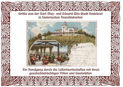 Grüße aus der Karl May- und Eduard-Bilz-Stadt Radebeul in historischen Ansichtsk
