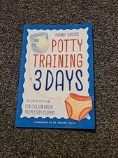 Potty Training in 3 Days The StepByStep Plan for a Clean Break from Dirty Diaper