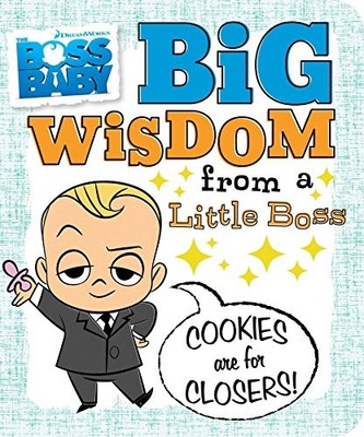 Big Wisdom from a Little Boss (The Boss Baby Movie) - Board book - VERY GOOD