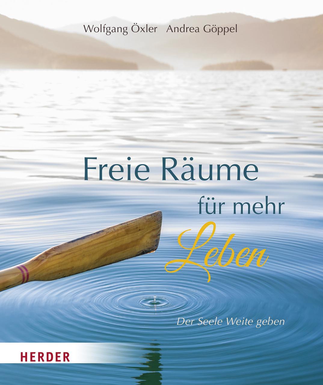 Thumbnail - Öxler Wolfgang. Freie Räume Für Mehr Leben. Buch