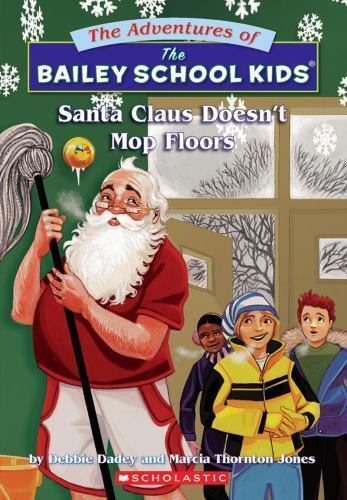 Santa Claus Doesn't Mop Floors; Bailey Scho- 0590444778, Debbie Dadey, paperback - Picture 1 of 1