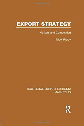 Export Strategy: Markets and Competition (RLE M, Piercy Paperback..