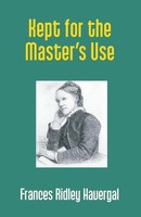 Frances Havergal Ridley | Kept For The Master's Use | Taschenbuch | Englisch
