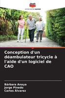 Conception D'un DéAmbulateur Tricycle à L'aide D'un Logiciel De Cao Taschenbuch