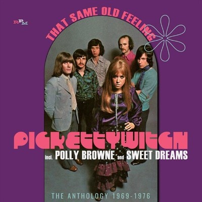 Pickettywitch Incl. Polly Brown and Sweet Dreams That Same Old Feeling - the