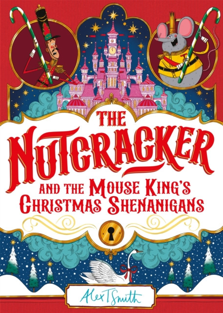 The Nutcracker by Alex T. Smith (Hardback Book)