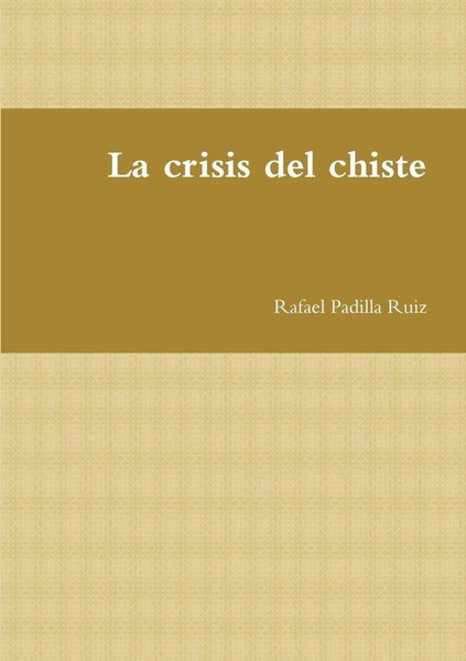 Rafael Padilla Ruiz | La Crisis Del Chiste | Taschenbuch | Spanisch (2012)-image