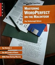 Mastering WordPerfect for the Macintosh by Kay Yarborough Nelson / 1988 PB