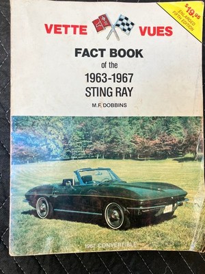 The Vette Vues Fact Book of the1963,1964,1965,1966,1967 Corvette Sting Ray