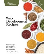Brian Hogan Chris Warren Mike Weber Chris Joh Web Development Recipe (Paperback)