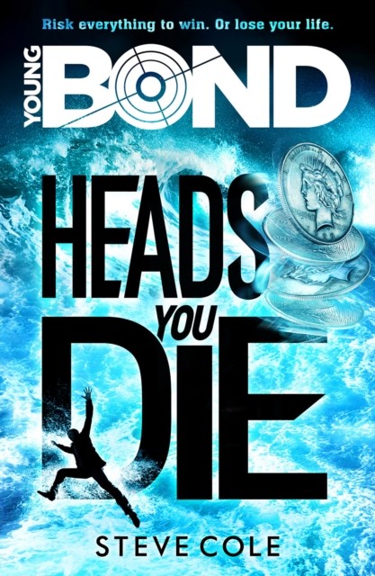 Young Bond: Heads You Die by Steve Cole (Paperback Book)