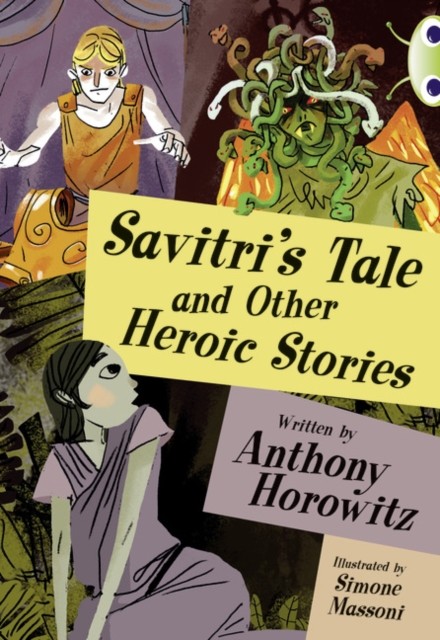 BC Blue (KS2) B/4A Savitri's Tale by Anthony Horowitz (Paperback Book)