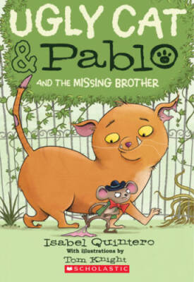 Ugly Cat & Pablo and the Missing Brother - Paperback By Quintero, Isabel - GOOD