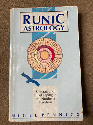 Runic Astrology: Starcraft & Timekeeping Northern Tradition by Nigel Pennick