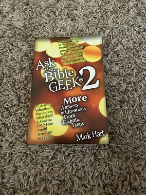 Ask the Bible Geek 2 More Answers to Questions from Catholic Teens by Mark Hart 9780867167665| eBay