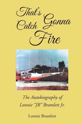 That's Gonna Catch Fire Lonnie Bramlett Taschenbuch Kartoniert / Broschiert 2023