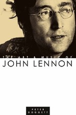 The Art and Music of John Lennon By Peter Doggett