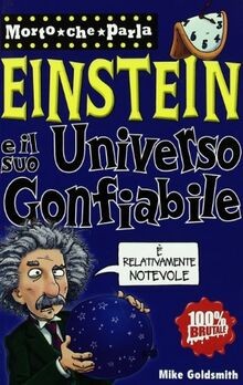 Albert Einstein e il suo universo gonfiabile von Goldsmi... | Buch | Zustand gut