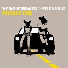 Payback Time von Dysfunctional Psychedelic Waltons | CD | Zustand sehr gut