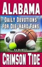 Daily Devotions for Die-Hard Fans Alabama Crimson Tide