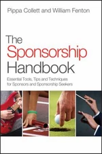 The Sponsorship Handbook : Essential Tools, Tips and Techniques f