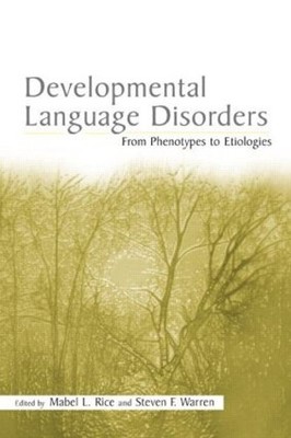 Developmental Language Disorders by Mabel L. Rice, Steven F. ... - 9780805846621