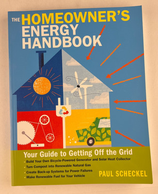 Homeowner's Energy Handbook Paul Scheckel 2013 Off-Grid Solar Wind 1st Edition