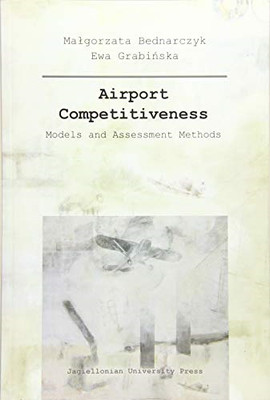 Airport Competitiveness - Models and Assessment Methods - Paperback / softback N