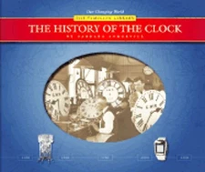 The History of the Clock by Barbara A Somervill: Used