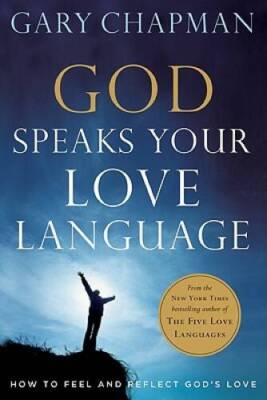 God Speaks Your Love Language: How to Feel and Reflect God's Love - VERY GOOD