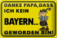 Blechschild Spruch 30X20Cm Danke Papa Dass Ich Kein Bayer Deko Schild Tin Sign