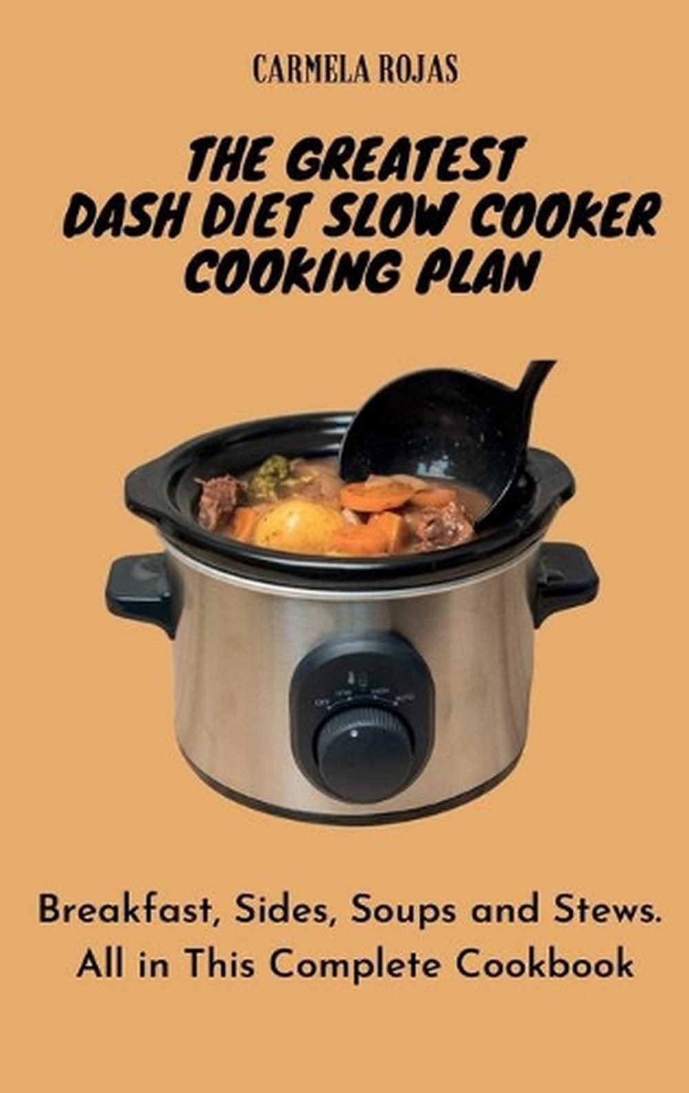 The Greatest Dash Diet Slow Cooker Cooking Plan Breakfast, Sides